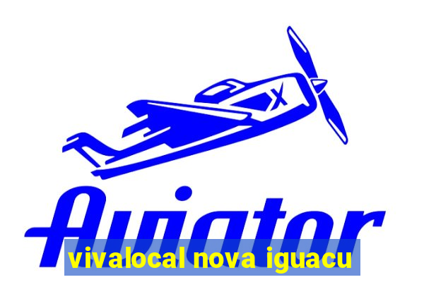 vivalocal nova iguacu